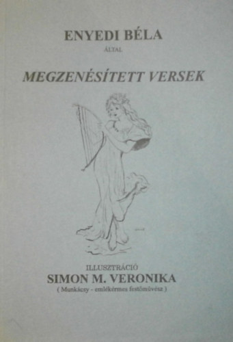 Enyedi Bla  (szerk.) - Megzenstett versek 1966-2006