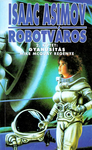 Mike McQuay - Robotváros 2.: Gyanusítás