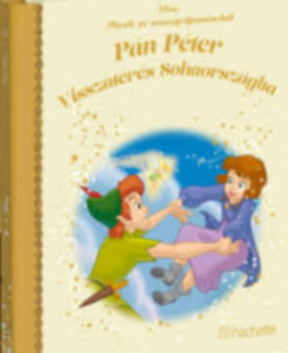 P�n P�ter: Visszat�r�s Sohaorsz�gba  - Mes�k az aranygy�jtem�nyb�l