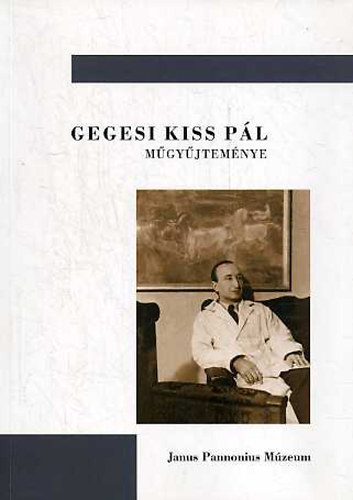 Nagy Andrs  (szerk.) - Gegesi Kiss Pl mgyjtemnye