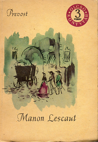 Antoine-Francois Pr�vost - Manon Lescaut