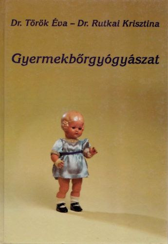 Dr. Dr. Rutkai Krisztina T�r�k �va - Gyermekb�rgy�gy�szat