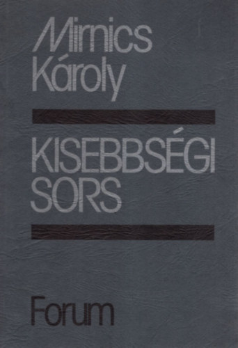 Mirnics Kroly - Kisebbsgi sors