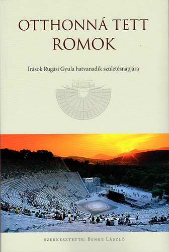 Benke L�szl� - Otthonn� tett romok