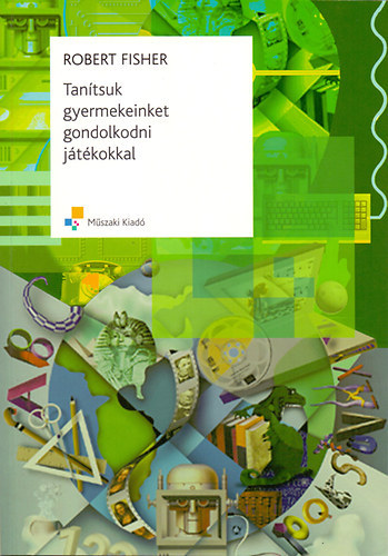 Robert Fischer - Tantsuk gyermekeinket gondolkodni jtkokkal