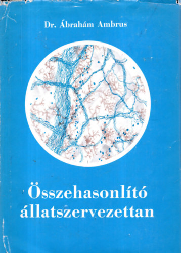 Dr brahm Ambrus - sszehasonlt llatszervezettan II.