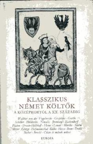 Eur�pa K�nyvkiad� - Klasszikus n�met k�lt�k a k�z�pkort�l a XX. sz�zadig I-II.