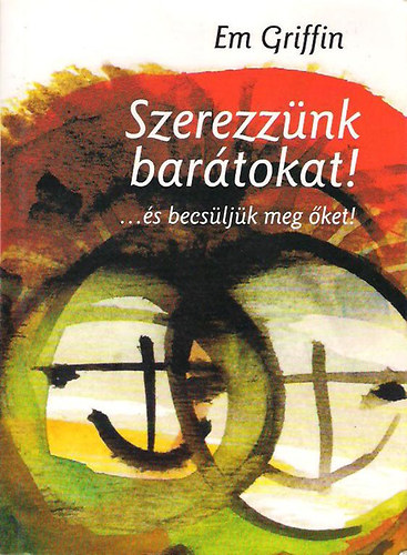 Emory Griffin - Szerezznk bartokat s becsljk meg ket!