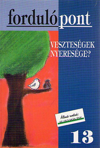 Fordulpont 13. III. vfolyam 2001/3 Vesztesgek nyeresge?