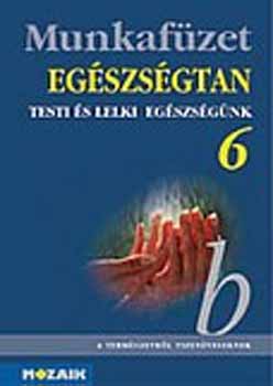 Jmbor Gyuln; Kis Ferenc - Egszsgtan munkafzet 6.o.