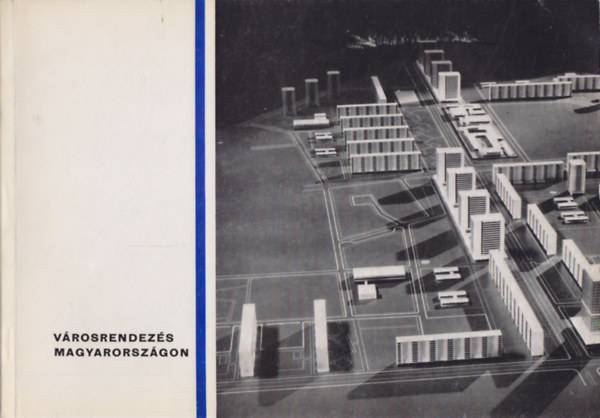Virágh Pál (összeáll.) - Városrendezés Magyarországon