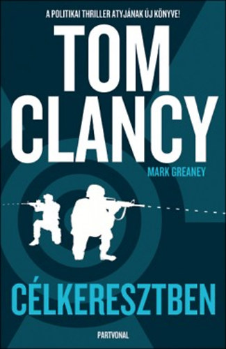 Greaney, Mark Tom Clancy - C�lkeresztben