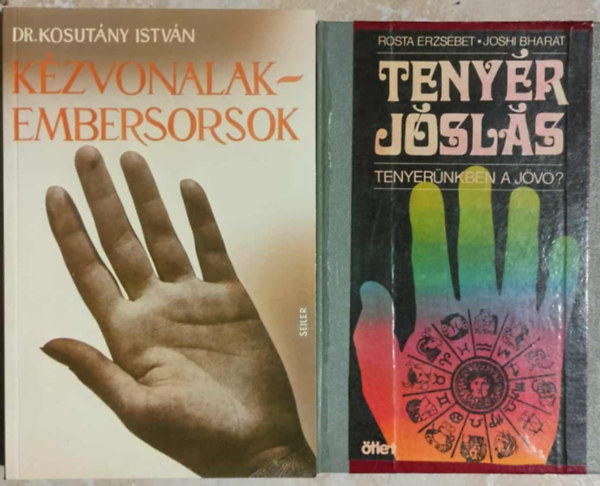 Dr. Rosta Erzs�bet-Johi Bharat Kosut�ny Istv�n - K�zvonalak-embersorsok + Teny�rj�sl�s - Tenyer�nkben a j�v�?