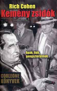 Rich Cohen - Kem�ny zsid�k