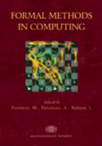 Ferenczi Mikl�s; Pataricza Andr�s; R�nyai Lajos - Formal Methods in Computing
