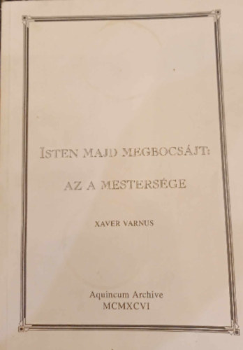 Isten majd megbocsjt: Az a mestersge