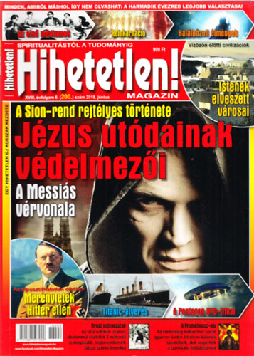 Sz�cs R�bert  (f�szerk.) - Hihetetlen! magazin - XVIII. �vfolyam 6. (200.) sz�m 2018. j�nius