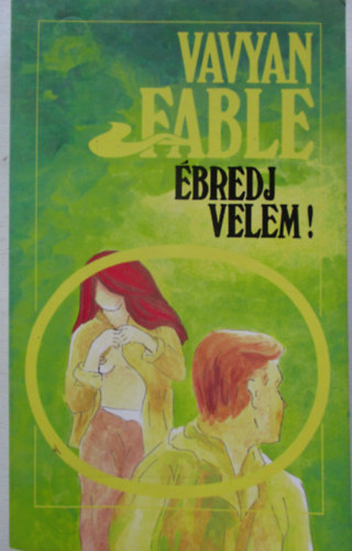 Vavyan Fable - �bredj velem!