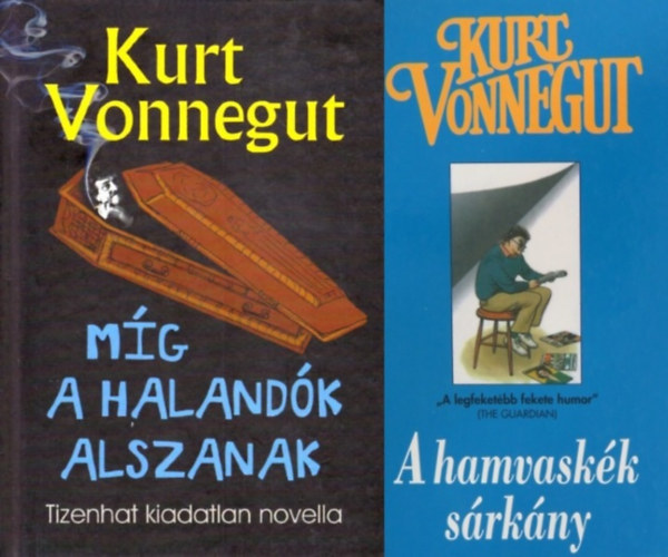 Kurt Vonnegut - 2 db Kurt Vonnegut reg�ny: M�g a haland�k alszanak - Tizenhat kiadatlan novella + A hamvask�k s�rk�ny