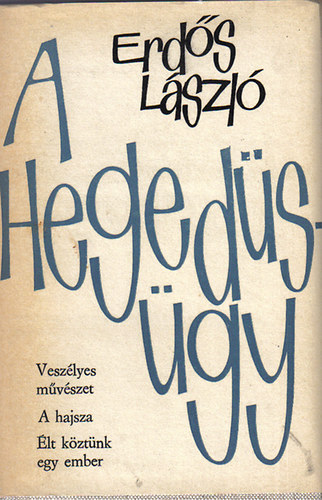 Erds Lszl - A hegeds-gy I.-II.