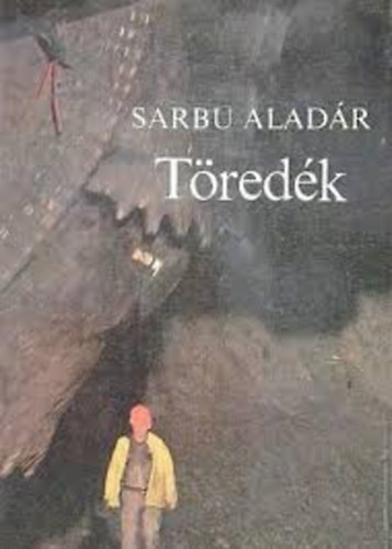 Sarbu Aladár - Töredék