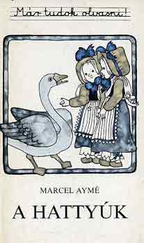 Marcel Aym - A hattyk