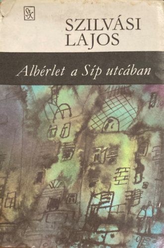 Szilvsi Lajos - Albrlet a Sp utcban