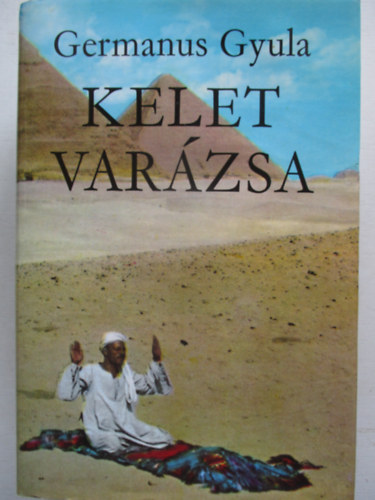 Germanus Gyula - Kelet var�zsa