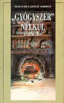 Magyar Lszl Andrs - Gygyszer nlkl a ntha ellen