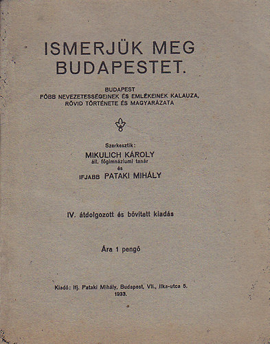 Mikulich K�roly; ifj. Pataki Mih�ly - Ismerj�k meg Budapestet.