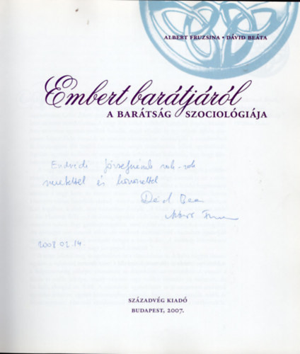 D�vid Be�ta Albert Fruzsina - Embert bar�tj�r�l- A bar�ts�g  szociol�gi�ja dedik�lt ( mindk�t szerz� dedik�lta )