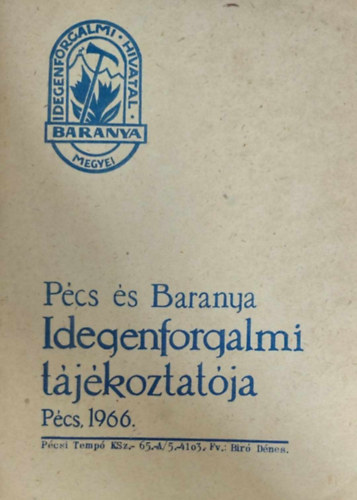 Pcs s Baranya idegenforgalmi tjkoztatja (Pcsi Temp KSz.-65.-A/5.-4103.)