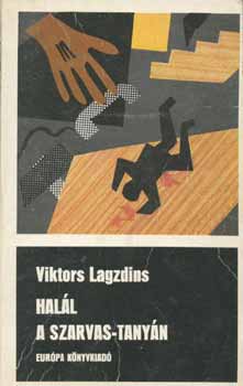Viktors Lagzdins - Halál a szarvas-tanyán