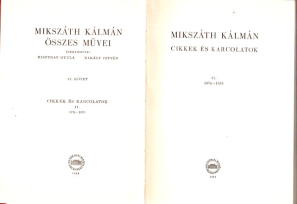 Mikszáth Kálmán összes művei 52. kötet - Cikkek és karcolatok II. 1874-1875