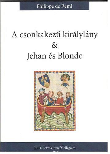 Philippe de Rmi - A csonkakez kirlylny & Jehan s Blonde