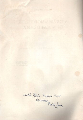 B�csy Tam�s - A dr�ma-modellek �s a mai dr�ma - K�l�nlenyomat - dedik�lt + dedik�lt lev�l  ( k�tszeresen dedik�lt )