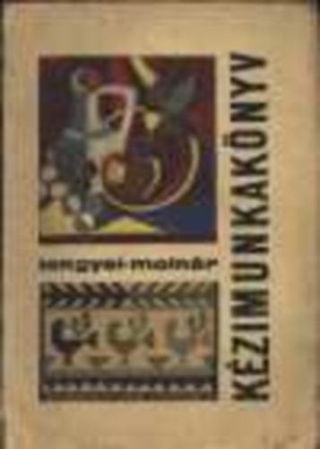 Lengyel-Molnár - Kézimunkakönyv