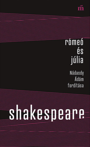 William Shakespeare - Rme s Jlia - Ndasdy dm fordtsa