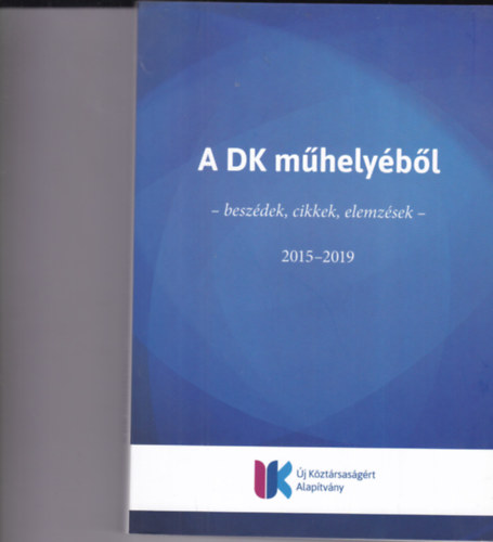 A DK mhelybl - beszdek, cikkek, elemzsek - 2015-2019