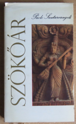 Paolo Santarcangeli - Sz�k��r. Versek �s pr�zai �r�sok