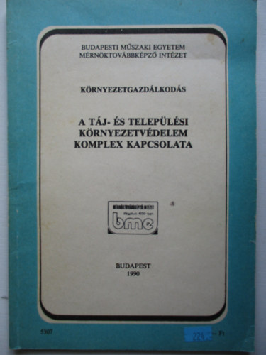 Környezetgazdálkodás - A táj és települési környezetvédelem komplex kapcsolata- kézirat