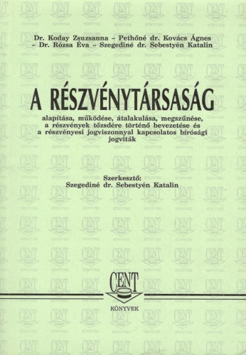 Dr. Pethn dr. Kovcs gnes, Dr. Rzsa va, Szegedin dr. Sebestyn Katalin Koday Zsuzsanna - A rszvnytrsasg