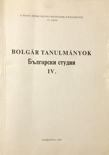 Gazda L�szl�  (szerk.) - Bolg�r tanulm�nyok IV.