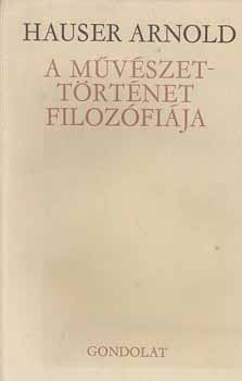 Hauser Arnold - A m�v�szett�rt�net filoz�fi�ja