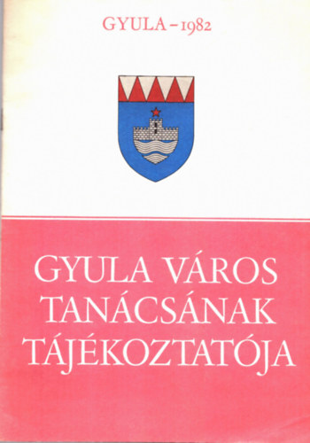 D�r Lajos - Gyula v�ros tan�cs�nak t�j�koztat�ja