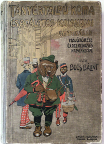 Bocs Blint - Tnyrtalp koma csodlatos kalandjai Amerikban- Hajtrse s szerencss hazarkezse