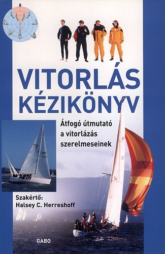 Halsey C. Herreshoff  (Szerk.) - Vitorls kziknyv