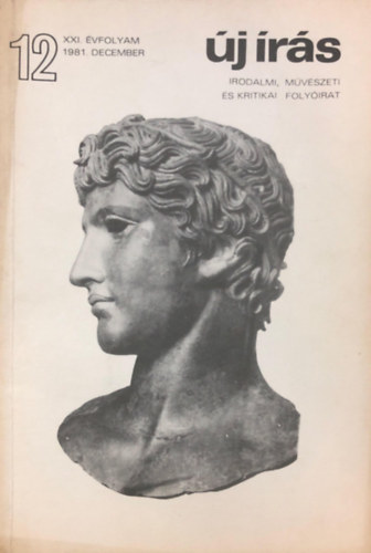Ferenc Juh�sz - �j �r�s 1981. december- Irodalmi, m�v�szeti �s kritikai foly�irat (XXI. �vf., 12. sz�m)