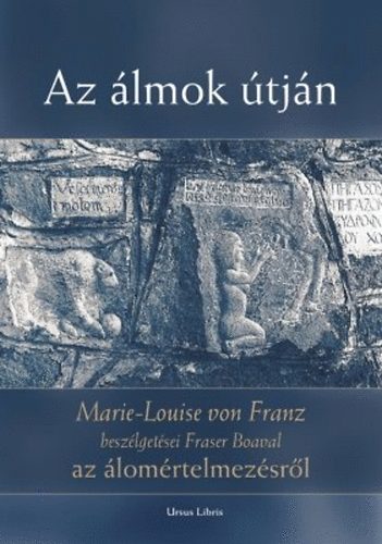 Fraser Boa Marie-Louise von Franz - Az lmok tjn