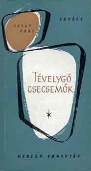 Joyce Cary - T�velyg� csecsem�k